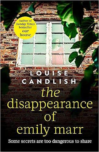 Louise Candlish The Disappearance of Emily Marr 