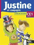 Justine et compagnie : Livre de lecture CE1, cycle 2 by 