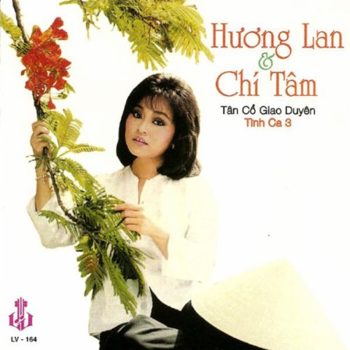 Tan Co Giao Duyen Tinh Ca 3 by Huong Lan & Chi Tam on Amazon Music