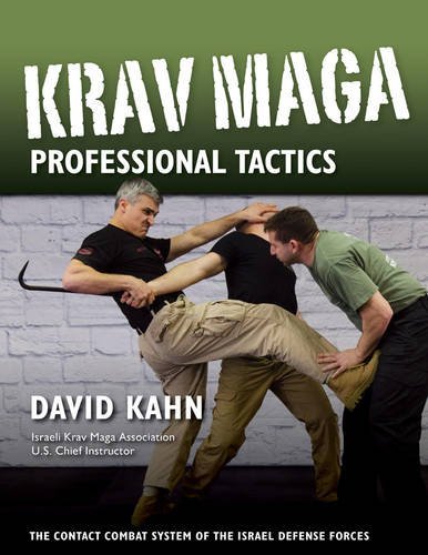 Download Krav Maga Professional Tactics: The Contact Combat System of the Israeli Martial Arts Download Krav Maga Professional Tactics: The Contact Combat System of the Israeli Martial Arts