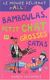 Bamboulas, petit chat et grosses catas