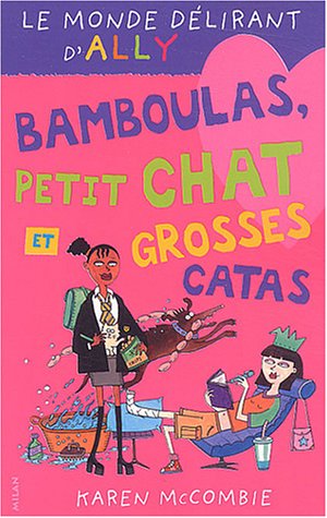 Bamboulas, petit chat et grosses catas