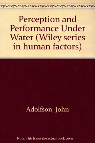 Perception and Performance Under Water (Wiley series in human factors)
