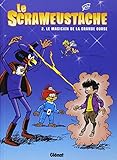 Le Scrameustache, Tome 2 : Le magicien de la Grande Ourse by 