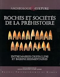 Roches et sociétés de la Préhistoire