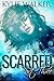 SCARRED - Part 3 (The SCARRED Series - Book 3)
