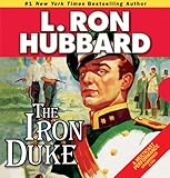 Iron Duke, The: A Novel of Rogues, Romance, and Royal Con Games in 1930s Europe (Action Adventure Short Stories Collection)