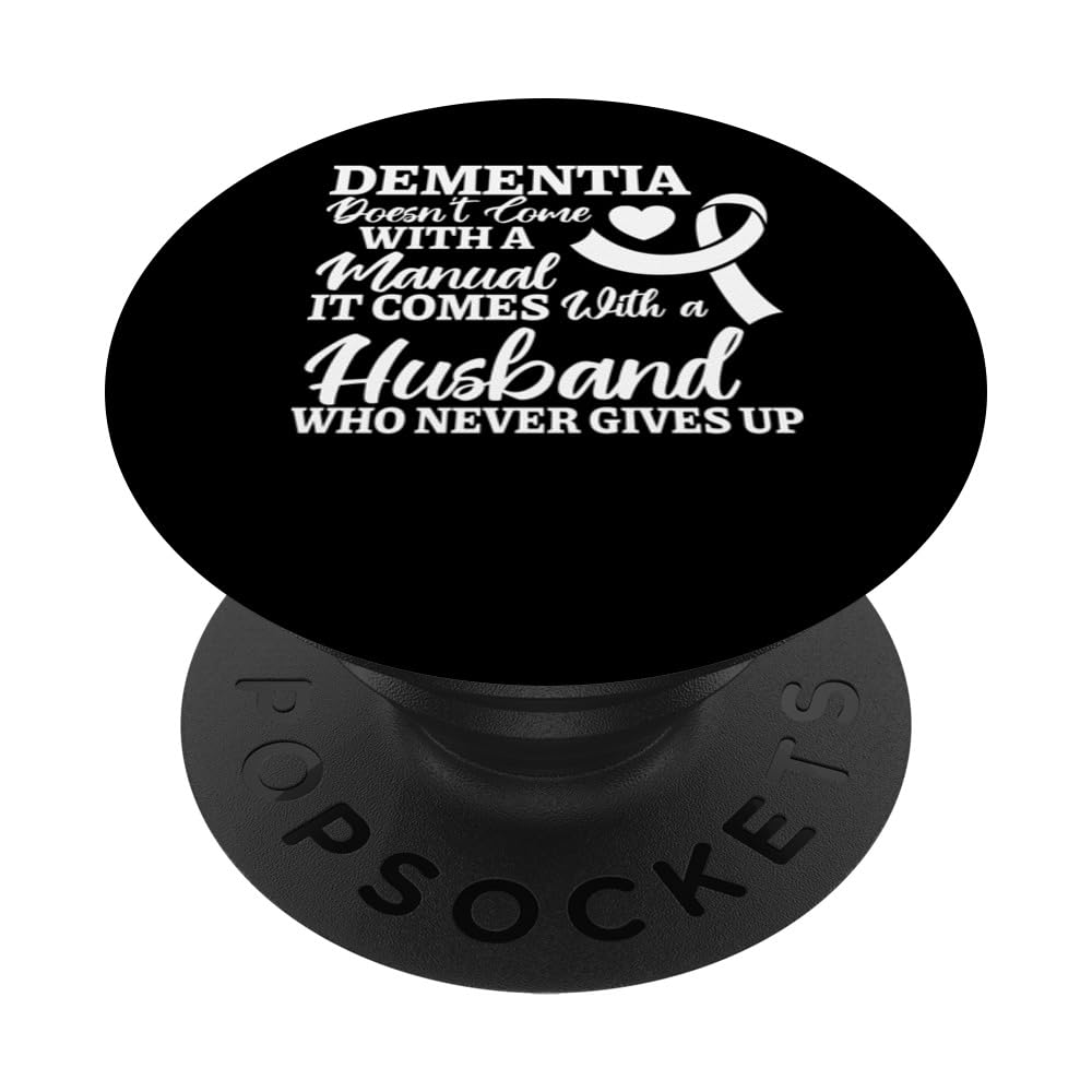Dementia Husband Never Gives Up Alzheimer Awareness End Alz PopSockets Swappable PopGrip
