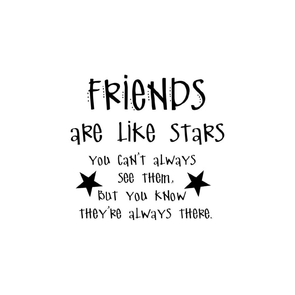 Friend like stars you don't always see them звезда. Quotations about friendship. Like is star. Be like a star. Friends are like stars.