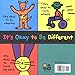 It's Okay To Be Different