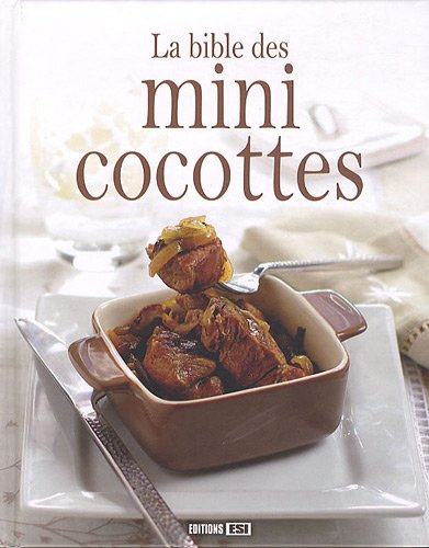 La bible des mini cocottes (French Edition) by Annabel Padilla Sylvie Aït-Ali (Paperback)