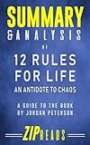 Summary & Analysis of 12 Rules for Life: A Guide to the Book by Jordan Peterson