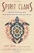 Spirit Clans: Native Wisdom for Personal Power and Guidance by David Carson, Steven D Farmer PhD