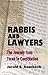 Rabbis and Lawyers: The Journey from Torah to Constitution (Legal History & Biography Series) by Jerold S. Auerbach