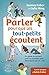 Parler pour que les tout-petits écoutent : Un guide de secours pour le quotidien avec des enfants d by 