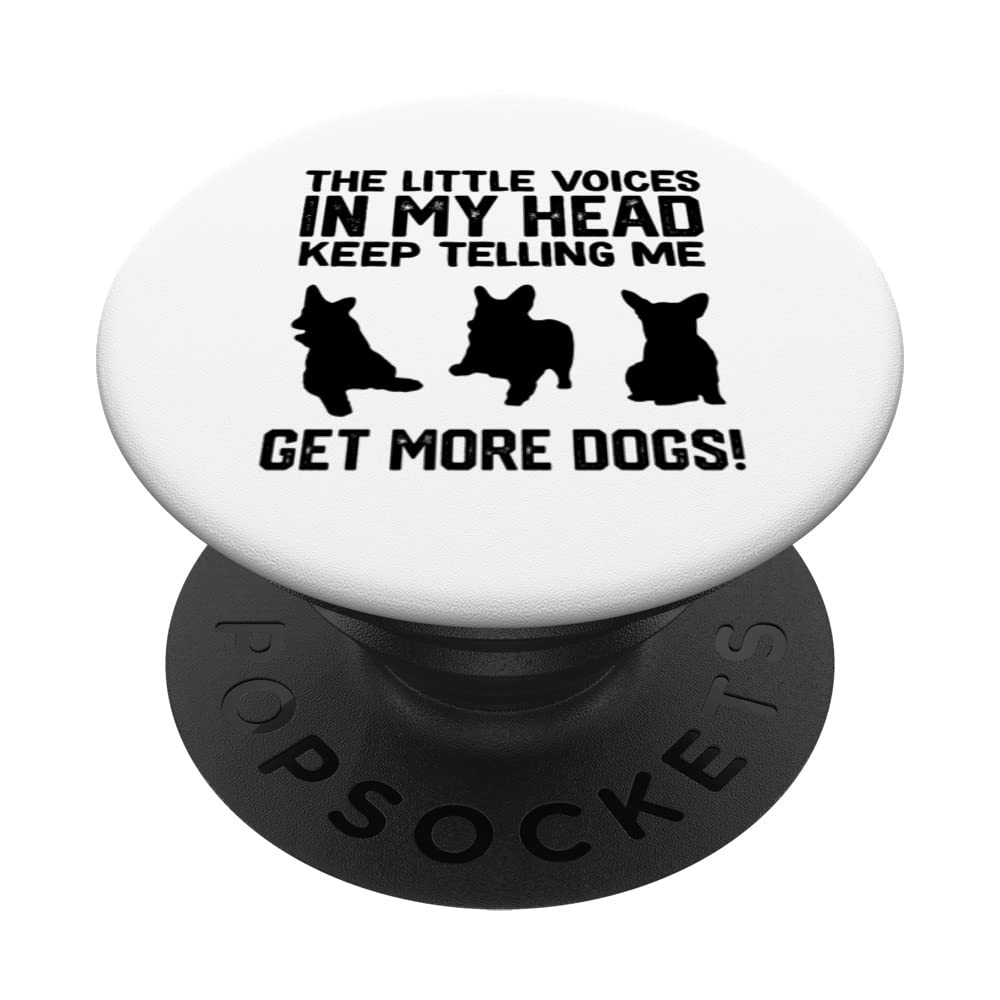 the little voices in my head keep telling me get more corgi PopSockets Swappable PopGrip