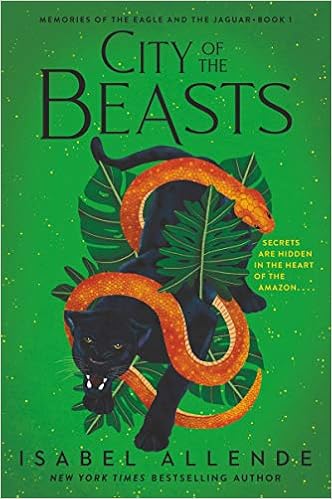 City Of The Beasts Memories Of The Eagle And The Jaguar 1 9780063062900 Allende Isabel Peden Margaret Sayers Books Amazon Com
