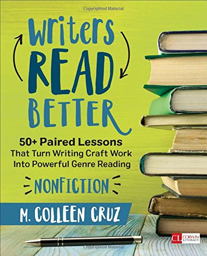[B.E.S.T] Writers Read Better: Nonfiction: 50+ Paired Lessons That Turn Writing Craft Work Into Powerful Genre<br />ZIP