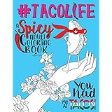 Taco Life: A Spicy Adult Coloring Book