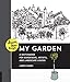 Dream, Draw, Design My Garden: A Sketchbook for Gardeners, Artists, and Landscape Lovers by 