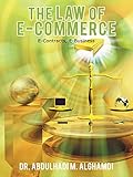 The Law of E-Commerce: E-Contracts, E-Business by 