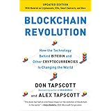 Blockchain Revolution: How the Technology Behind Bitcoin and Other Cryptocurrencies Is Changing  the World