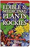 Edible and Medicinal Plants of the Rockies