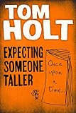 Expecting Someone Taller