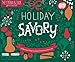 Holiday Savory: 30 Illustrated Holiday Recipes by Artists from Around the World by Nate Padavick, Salli Swindell