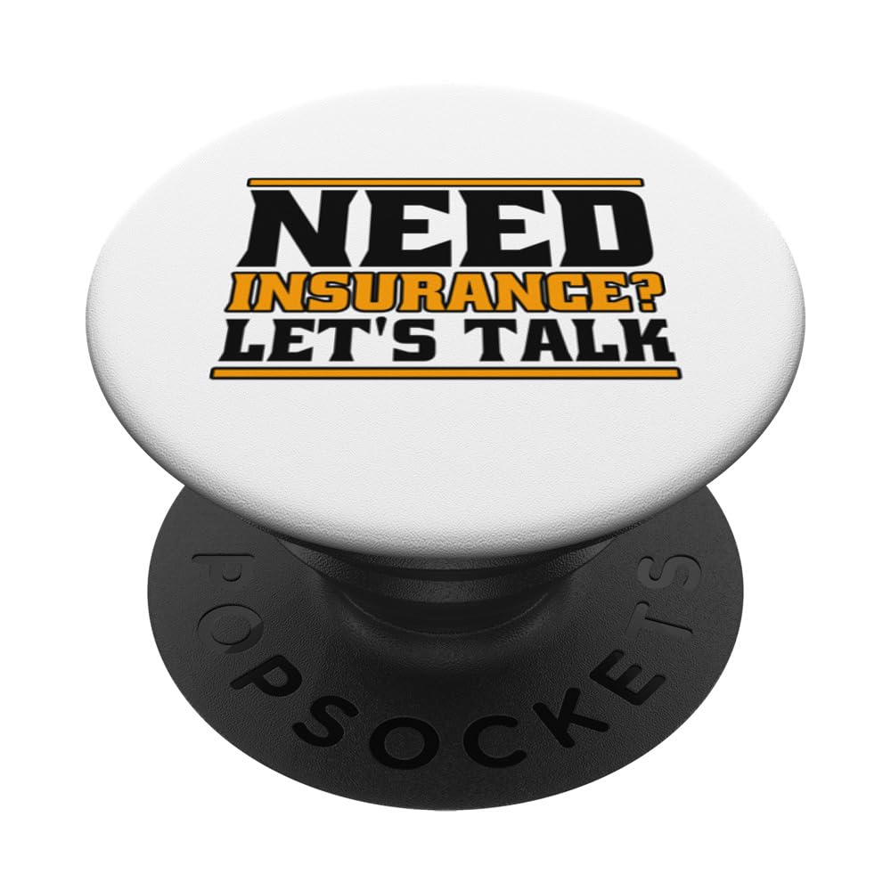 Need Insurance Let's Talk Health Care Life Insurance Agent PopSockets Swappable PopGrip