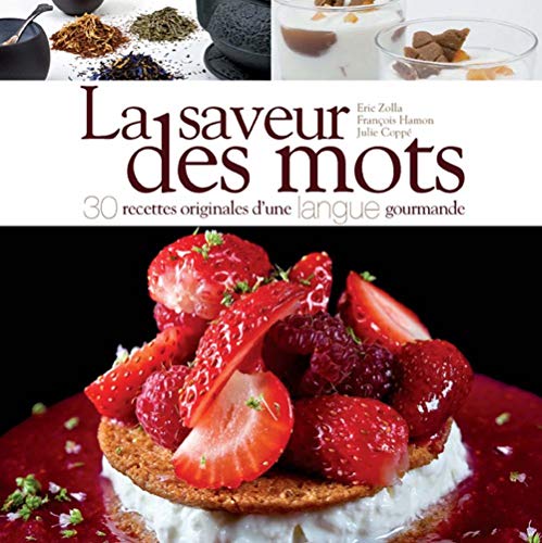 La saveur des mots : 30 recettes originales d'une langue gourmande by (Paperback)