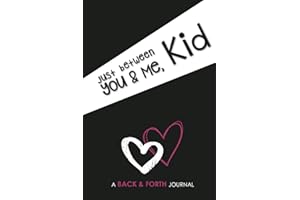 Just Between You & Me, Kid: A Back & Forth Journal Between Grown-Up & Kid