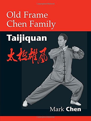 Old Frame Chen Family Taijiquan