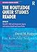 The Routledge Queer Studies Reader (Routledge Literature Readers) by Donald Hall