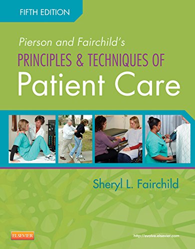 Download Pierson and Fairchild's Principles & Techniques of Patient Care - E-Book Download Pierson and Fairchild's Principles & Techniques of Patient Care - E-Book
