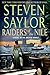 Raiders of the Nile: A Novel of the Ancient World (Novels of Ancient Rome) by Steven Saylor