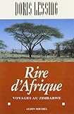 Rire d'Afrique: Voyages au Zimbabwe by DORIS LESSING (November 23,1993) by