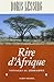 Rire d'Afrique: Voyages au Zimbabwe by DORIS LESSING (November 23,1993) by