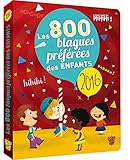 les 800 blagues préférées des enfants (édition 2016) by 