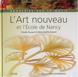 L' Art nouveau et l'École de Nancy
