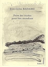 Faire des études pour être mendiant