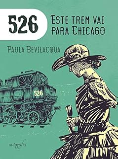 Livro 526 Este Trem Vai Para Chicago