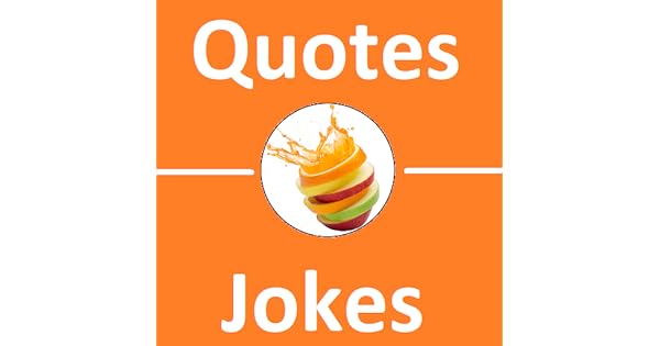 Amazon Com Juicy Quotes And Jokes Daily Laughs And Motivation Appstore For Android