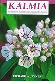 Kalmia: Mountain Laurel and Related Species