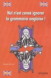 Nul n'est censé ignorer la grammaire anglaise