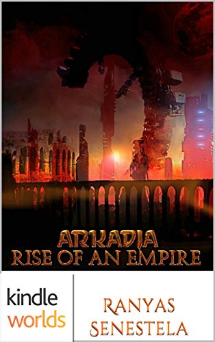 The 100: Rise Of An Empire (Kindle Worlds) (Arkadia)