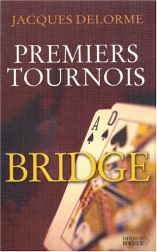 Bridge,  premiers tournois