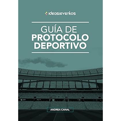 Guía de Protocolo Deportivo Guía de Protocolo Deportivo