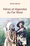 Héros et légendes du Far West by 