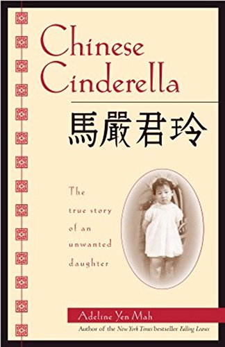 Chinese Cinderella: The True Story Of An Unwanted Daughter